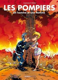 Les pompiers. Vol. 6. Un homme et une flamme