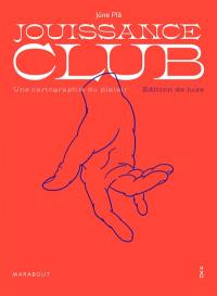 Jouissance club : une cartographie du plaisir