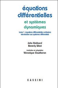 Equations différentielles et systèmes dynamiques. Vol. 1. Equations différentielles ordinaires, itération, introduction aux systèmes différentiels