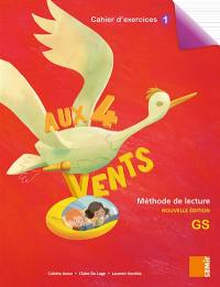 Aux 4 vents : méthode de lecture grande section : cahier d'exercices 1 Aux 4 vents : méthode de lecture grande section : cahier d'exercices 1