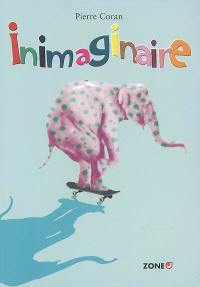 Inimaginaire : anthologie de poèmes