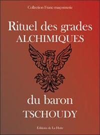 Rituel des grades alchimiques du baron Tschoudy