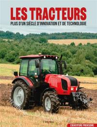 Les tracteurs : plus d'un siècle d'innovation et de technologie