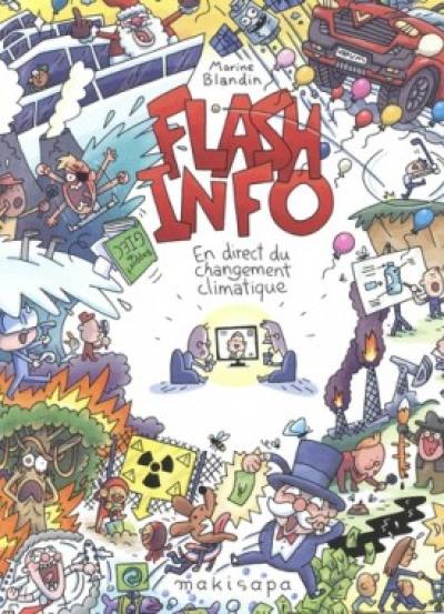 Flash info : en direct du changement climatique Flash info : en direct du changement climatique