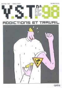VST, n° 98. Addictions et travail