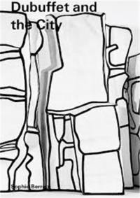 Dubuffet and the City