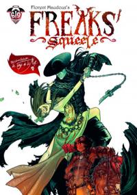 Freaks' squeele. Vol. 3. Le tango de la mort Freaks' squeele. Vol. 3. Le tango de la mort