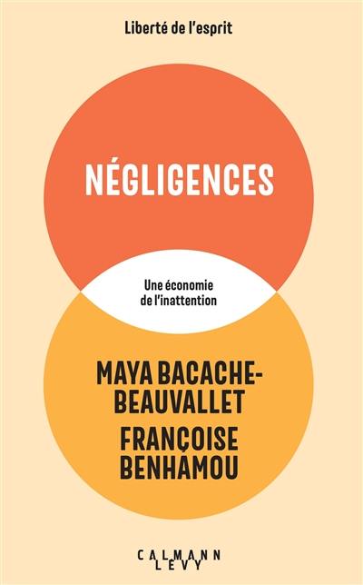 Négligences : une économie de l'inattention