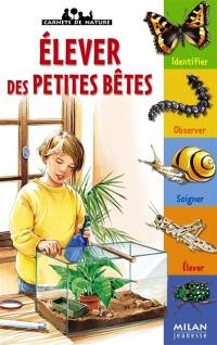 Elever des petites bêtes