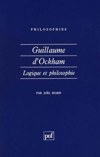 Guillaume d'Ockham : logique et philosophie