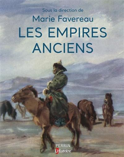 Les empires anciens