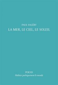 La mer, le ciel, le soleil