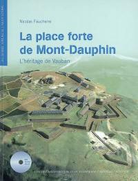 La place forte de Mont-Dauphin : l'héritage de Vauban La place forte de Mont-Dauphin : l'héritage de Vauban