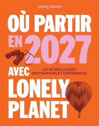 Où partir en 2027 ?