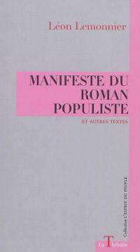 Manifeste du roman populiste : et autres textes Manifeste du roman populiste : et autres textes