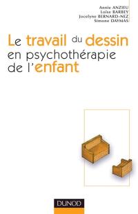 Le travail du dessin en psychothérapie de l'enfant