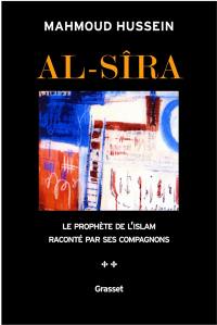 Al- Sîra : le Prophète de l'islam raconté par ses compagnons. Vol. 2