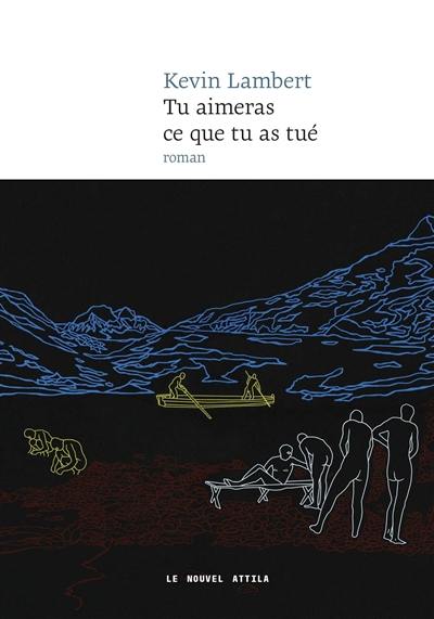 Tu aimeras ce que tu as tué Tu aimeras ce que tu as tué