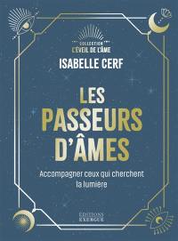 Les passeurs d'âme : accompagner ceux qui cherchent encore la lumière