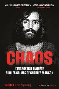 Chaos : l'incroyable enquête sur les crimes de Charles Manson