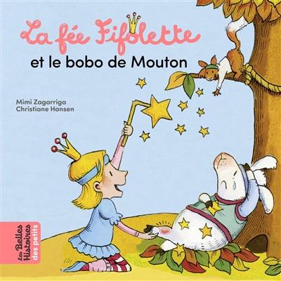 La fée Fifolette et le bobo de Mouton La fée Fifolette et le bobo de Mouton