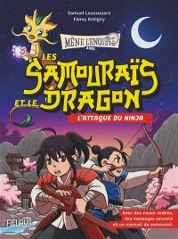 Les samourais et le dragon. L'attaque du ninja