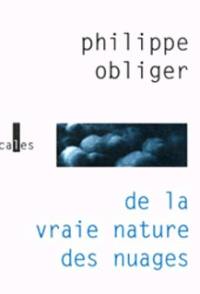De la vraie nature des nuages De la vraie nature des nuages