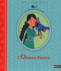 L'oiseau-fiancé : conte amérindien