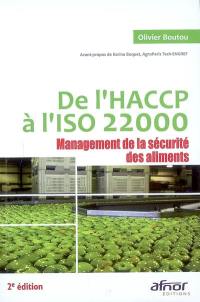 Management de la sécurité des aliments : de l'HACCP à l'ISO 22000