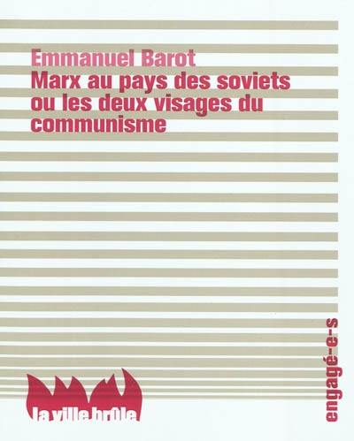 Marx au pays des soviets ou Les deux visages du communisme Marx au pays des soviets ou Les deux visages du communisme