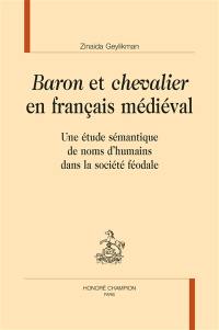 Baron et chevalier en français médiéval : une étude sémantique de noms d'humains dans la société féodale