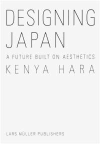 Kenya Hara Designing Japan