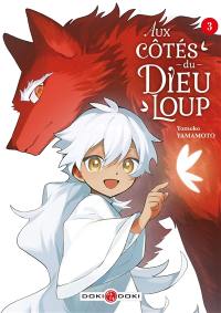 Aux côtés du Dieu-Loup. Vol. 3