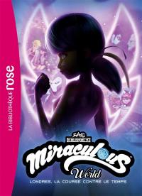 Miraculous world. Londres, la course contre le temps Miraculous world. Londres, la course contre le temps