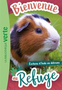 Bienvenue au refuge. Vol. 6. Cochons d'Inde en détresse Bienvenue au refuge. Vol. 6. Cochons d'Inde en détresse