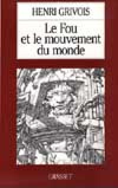 Le fou et le mouvement du monde