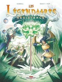 Les Légendaires : résistance. Vol. 6. Les liens du sang