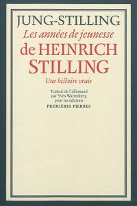 Les années de jeunesse de Heinrich Stilling : une histoire vraie