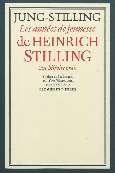 Les années de jeunesse de Heinrich Stilling : une histoire vraie