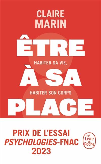 Etre à sa place : habiter sa vie, habiter son corps Etre à sa place : habiter sa vie, habiter son corps