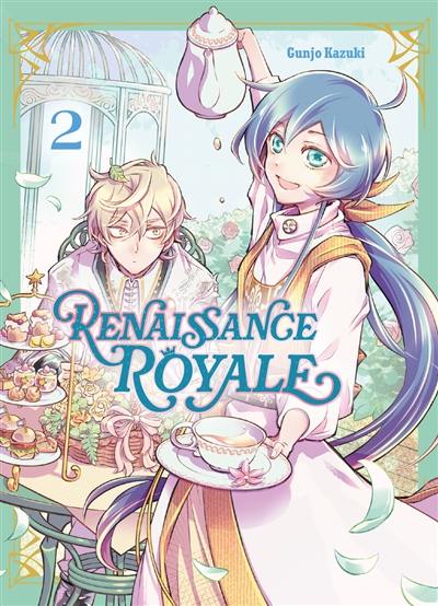 Renaissance royale. Vol. 2