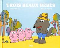 Trois beaux bébés