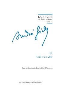 André Gide. Vol. 12. Gide et les idées