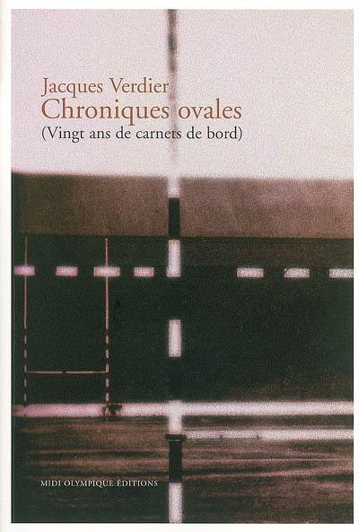 Chroniques ovales (vingt ans de carnets de bord)