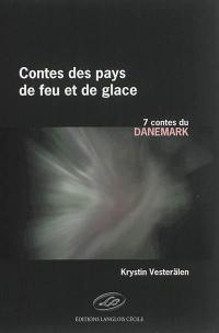 Contes des pays de feu et de glace. 7 contes du Danemark