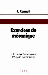 Exercices de mécanique : mécanique classique, mécanique relativiste et notions d'hydraulique