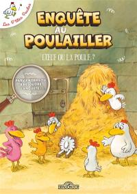 Les p'tites poules. Enquête au poulailler : l'oeuf ou la poule ?