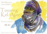 Touareg Kel Ajjer : proverbes et histoires