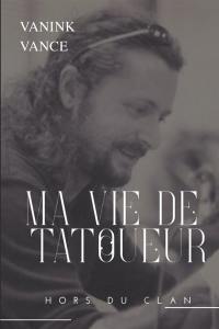 MA VIE DE TATOUEUR