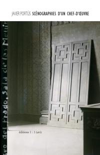 Scénographies d'un chef-d'oeuvre : Velazquez et la salle des Ménines au musée du Prado